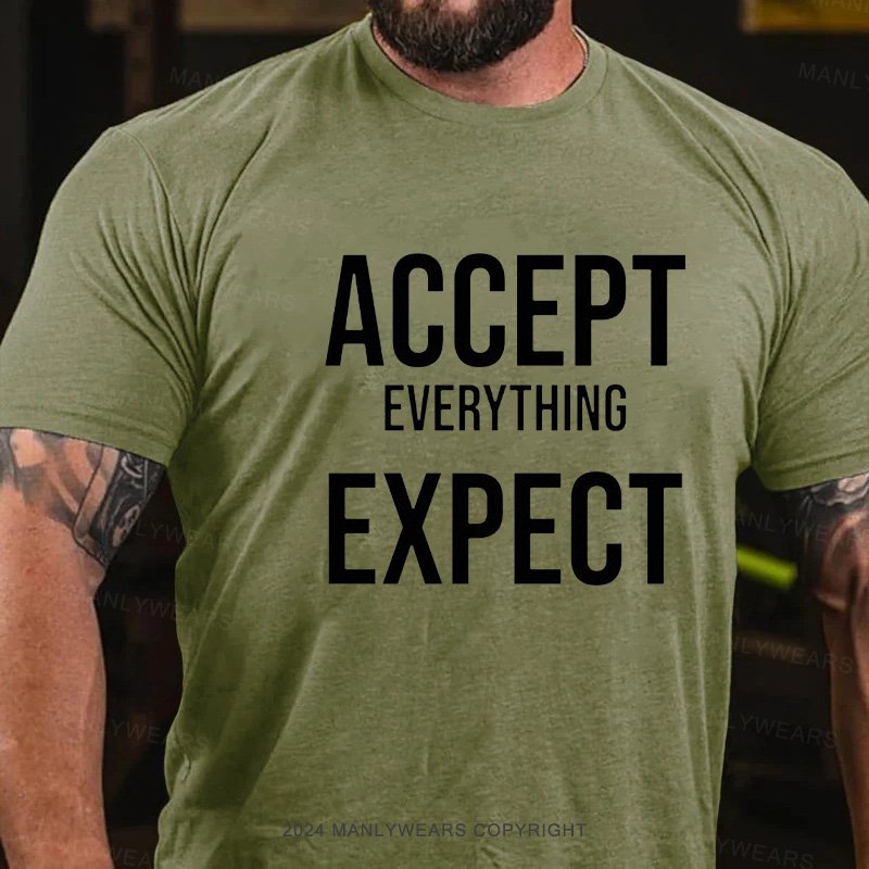 Accept Everything Expect T-Shirt