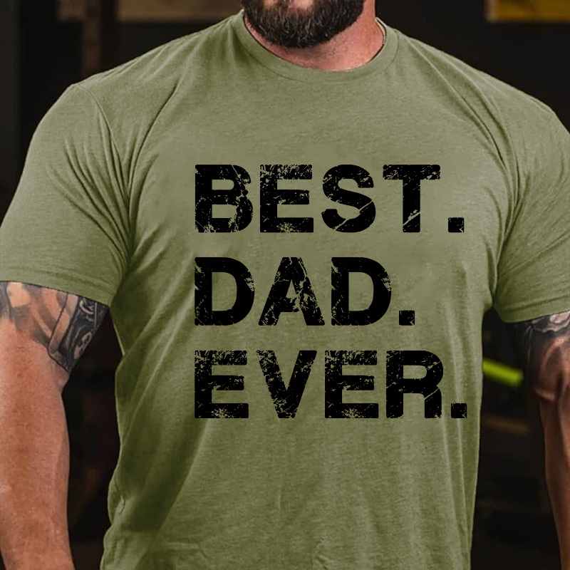 Best Dad Ever Gift for Dad T-shirt