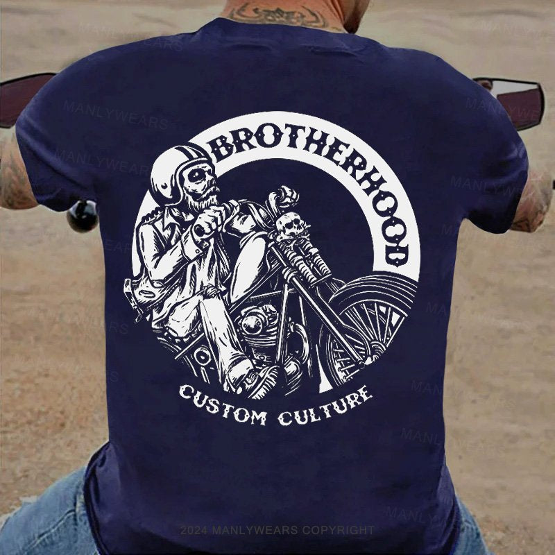 Brotherhood  Custom Culture T-Shirt