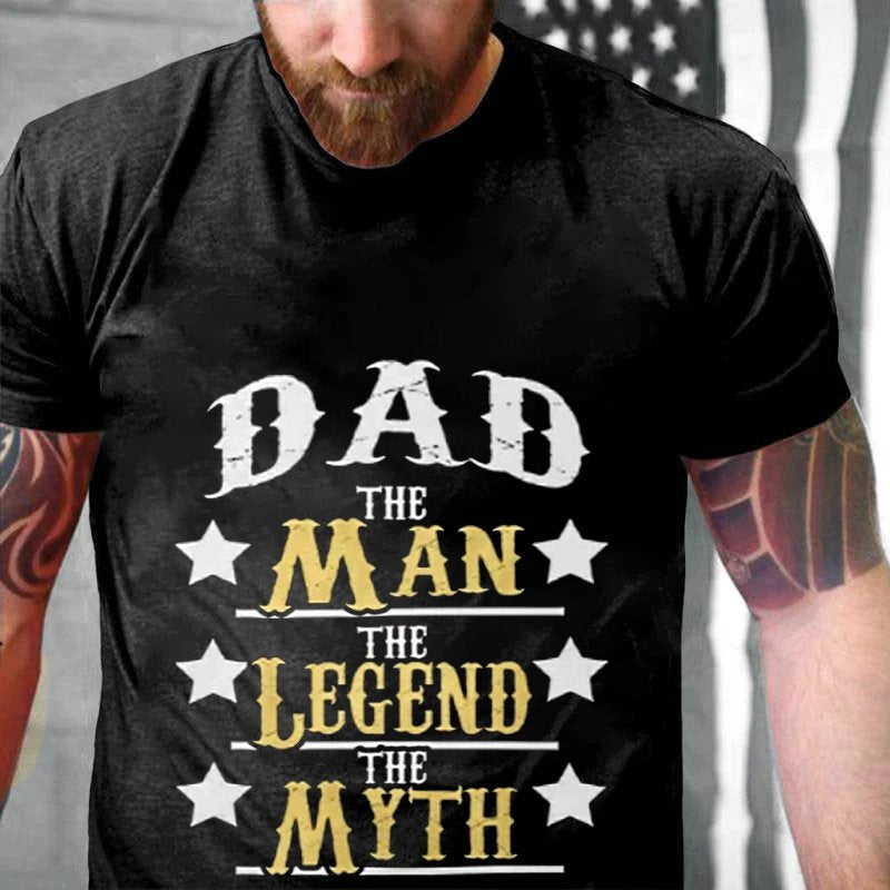 Dad The Man The Legend The Myth T-shirt