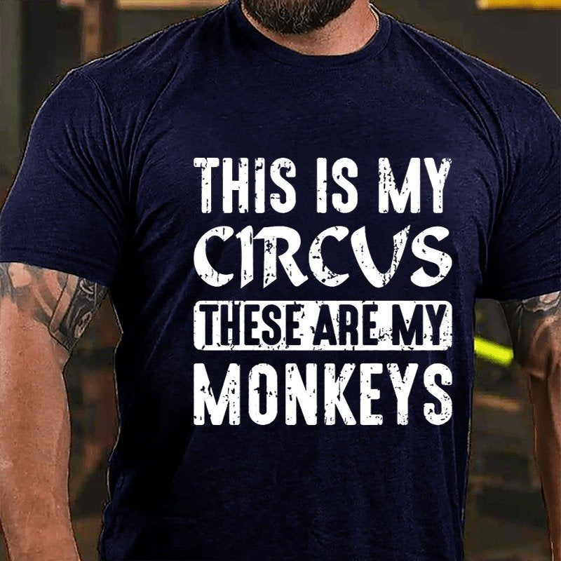 This Is My Circus These Are My Monkeys T-Shirt