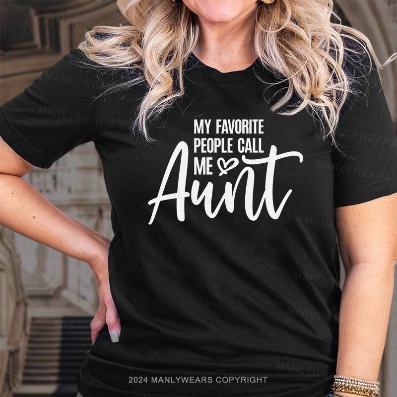 My Favorite People Gall Me Aunt T-Shirt