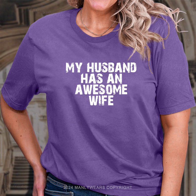 Sometimes L Look At My Husband And Think Damn You Are One Lucky Mam T-Shirt