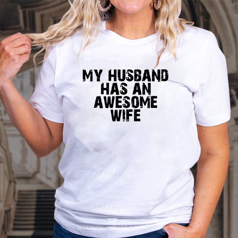 Sometimes L Look At My Husband And Think Damn You Are One Lucky Mam T-Shirt