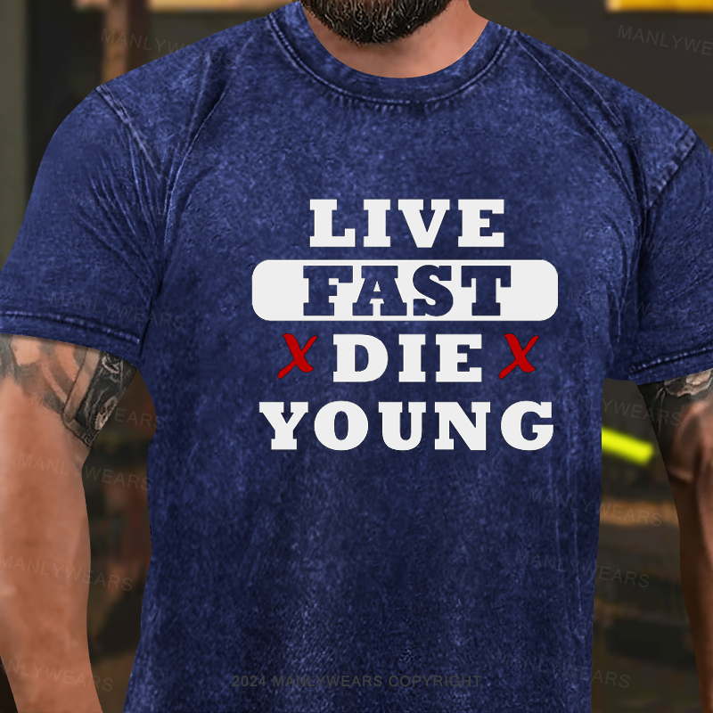 Live Fast Die Young Washed T-Shirt