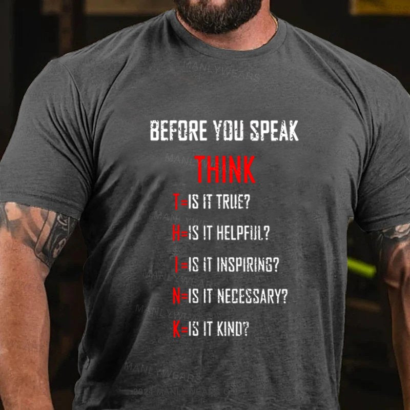 Before You Speak Think T-Shirt