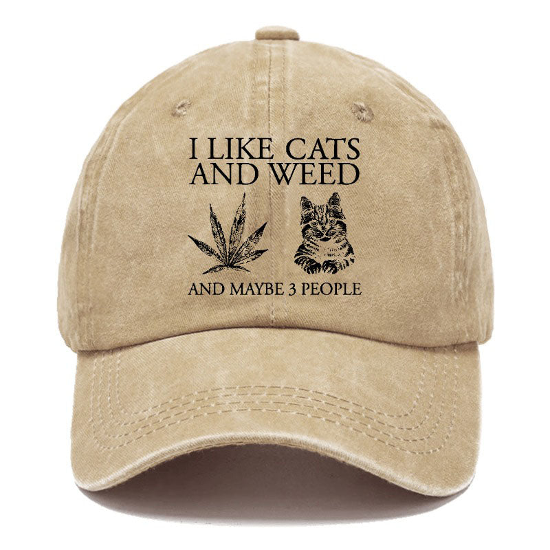 I Like Cats And Weed And Maybe  Funny Hats
