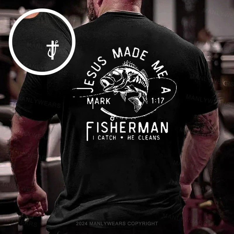 Jesus Made Me A  Fisherman Double-sided Print T-shirt