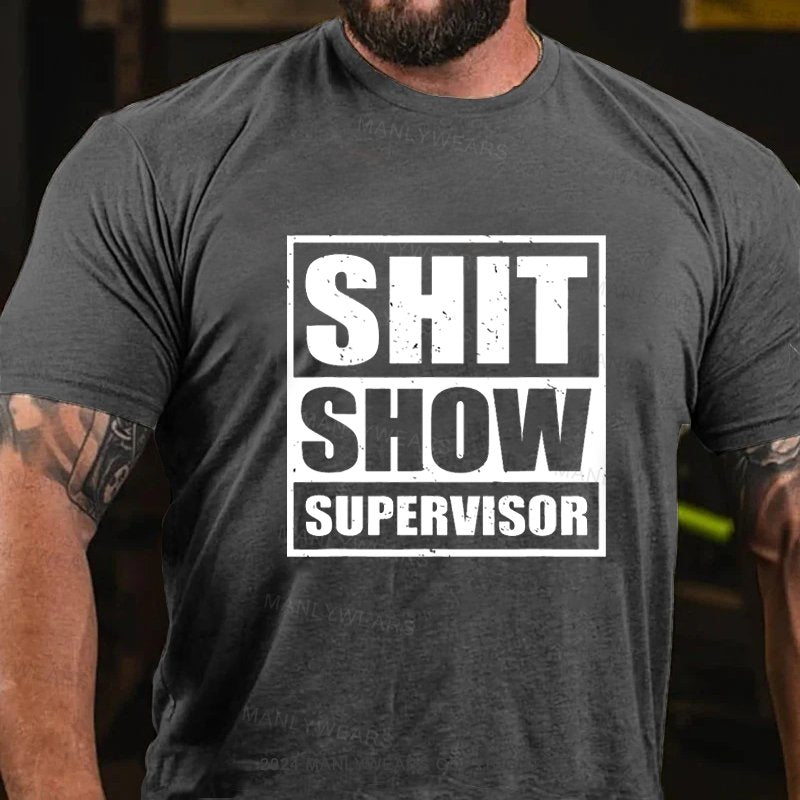 Shit Show Supervisor T-Shirt