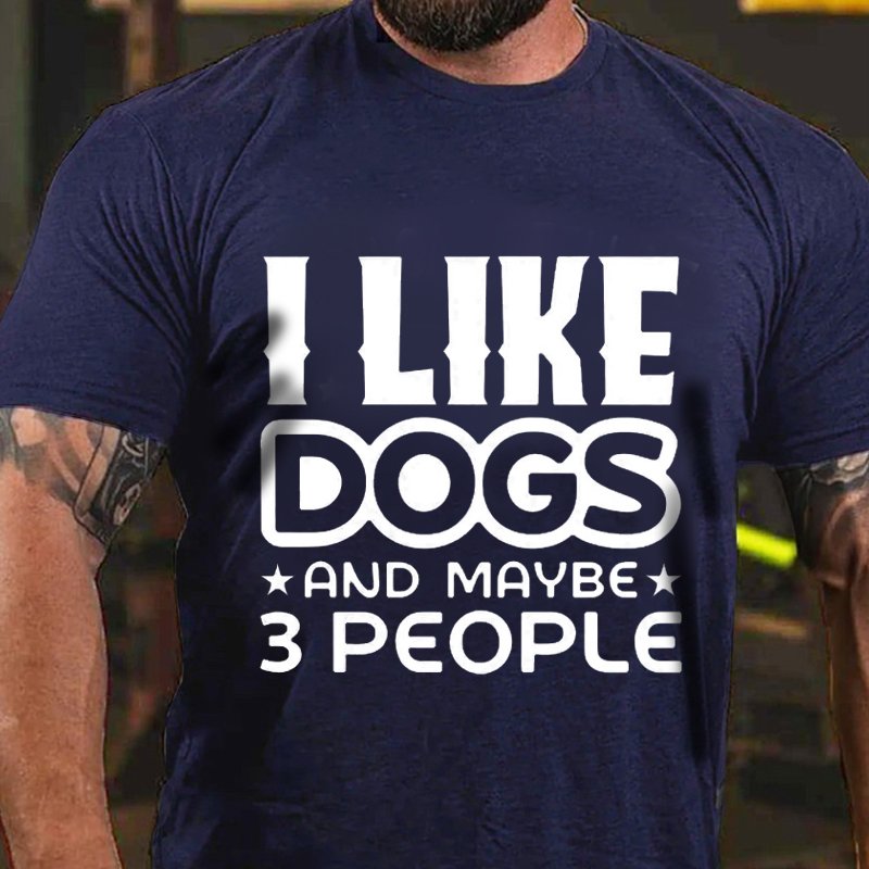 L Like Dogs And Maybe 3 People T-Shirt