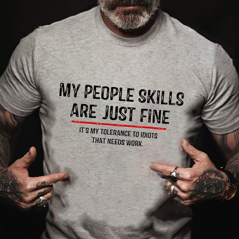 My People Skills Are Just Fine Funny Sarcastic T-shirt