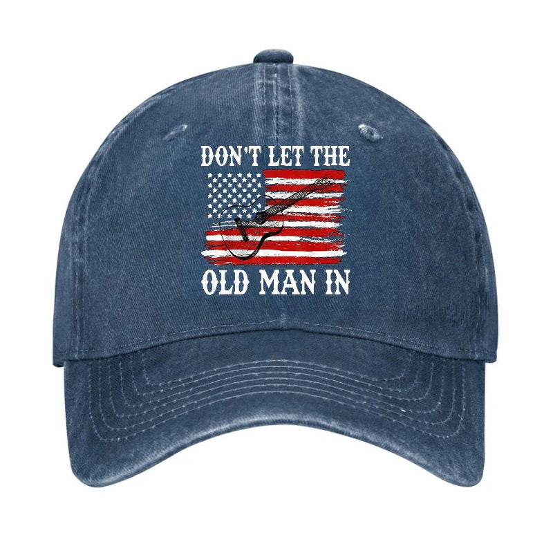 Don't Let The Old Man In Hat