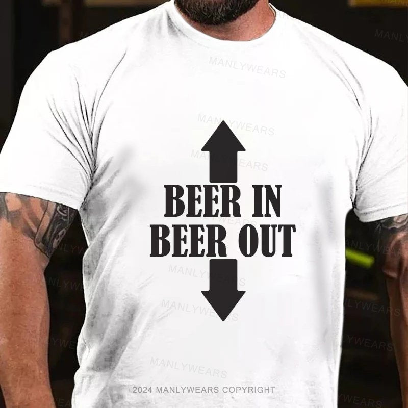 Beer In Beer Out T-Shirt