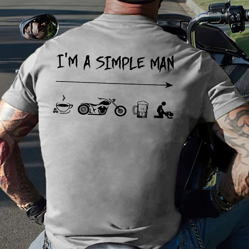 I'm A Simple Man Biker T-shirt