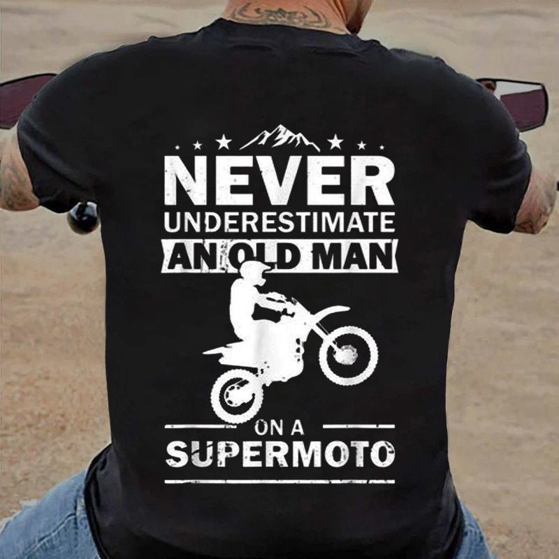 Never Underestimate An Old Man On A Supermoto T-Shirt