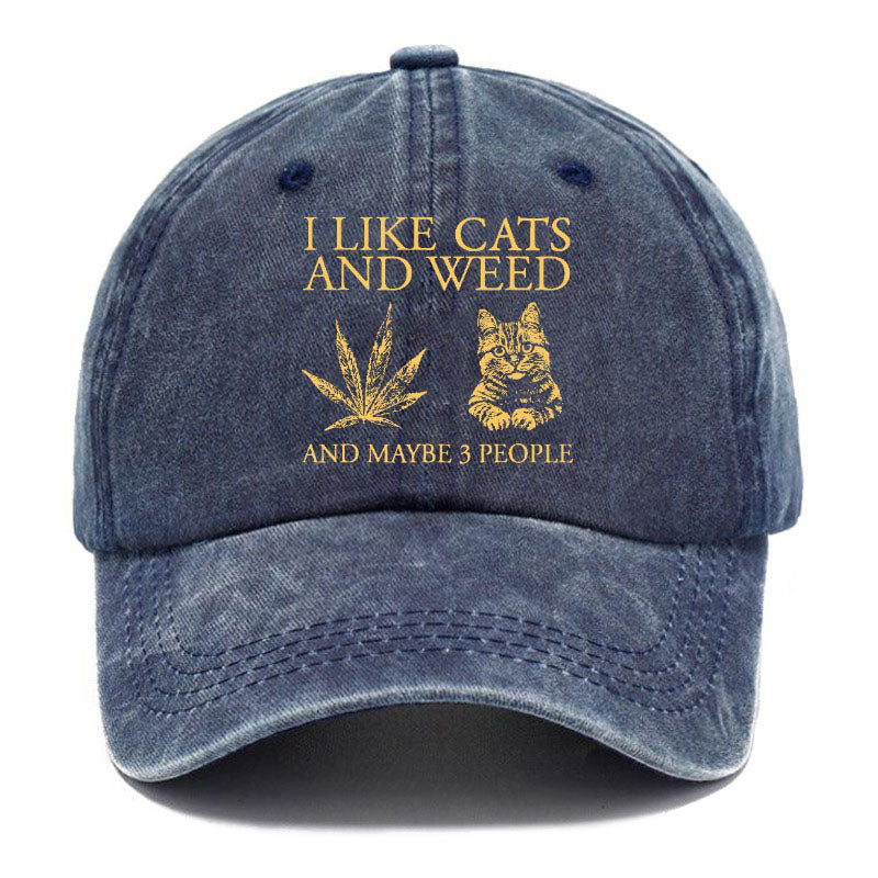 I Like Cats And Weed And Maybe  Funny Hats