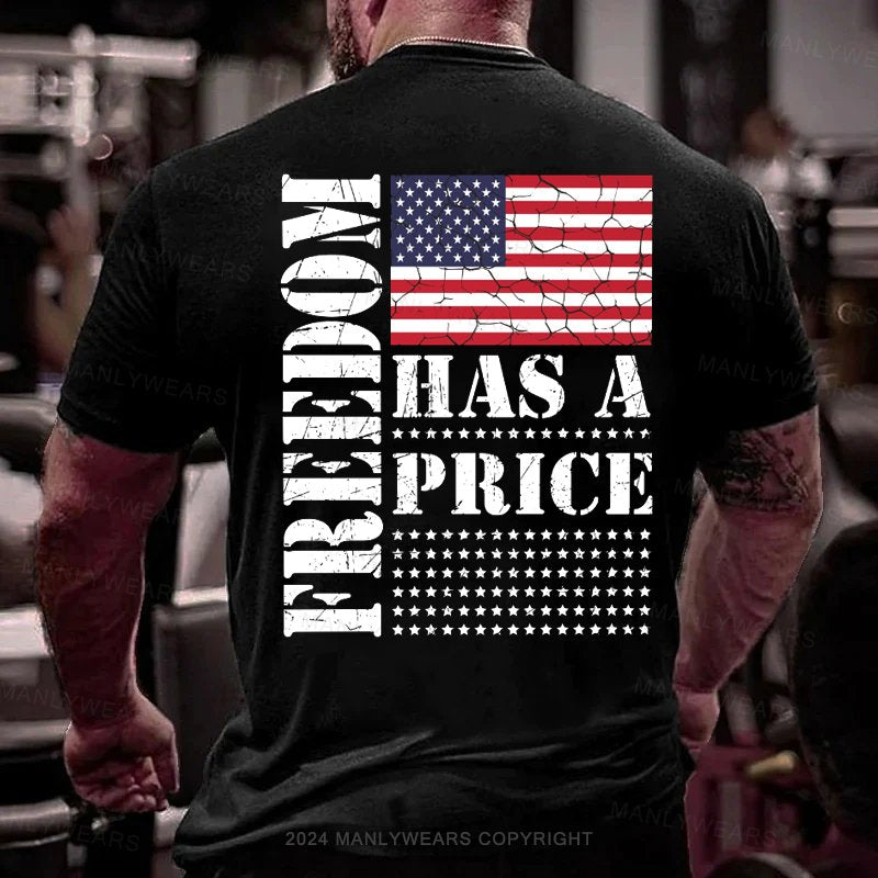 Freedom Has A Price USA Flag T-Shirt