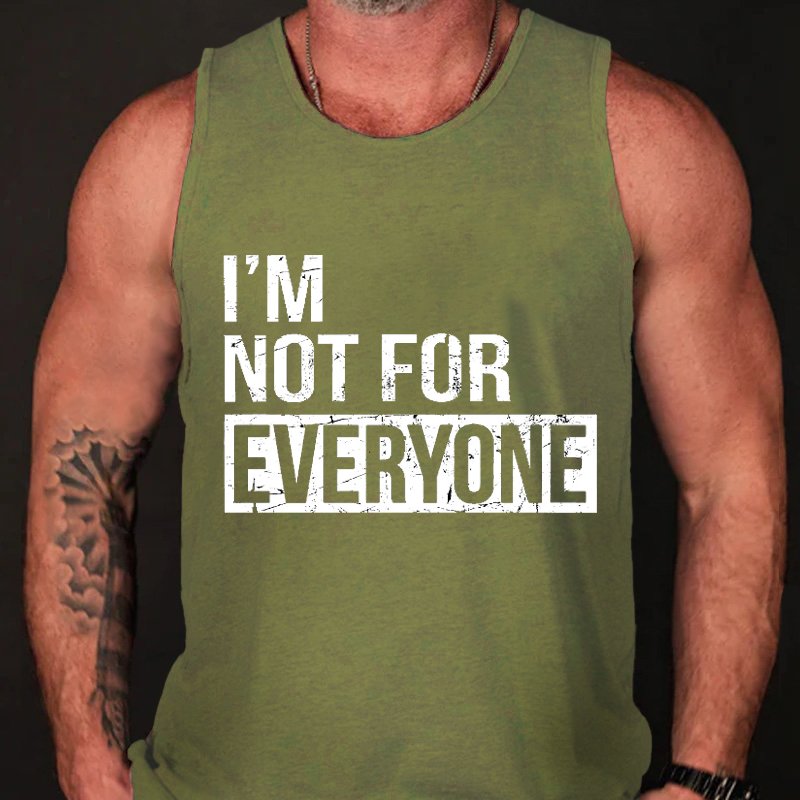 I'm Not For Everyone Tank Top