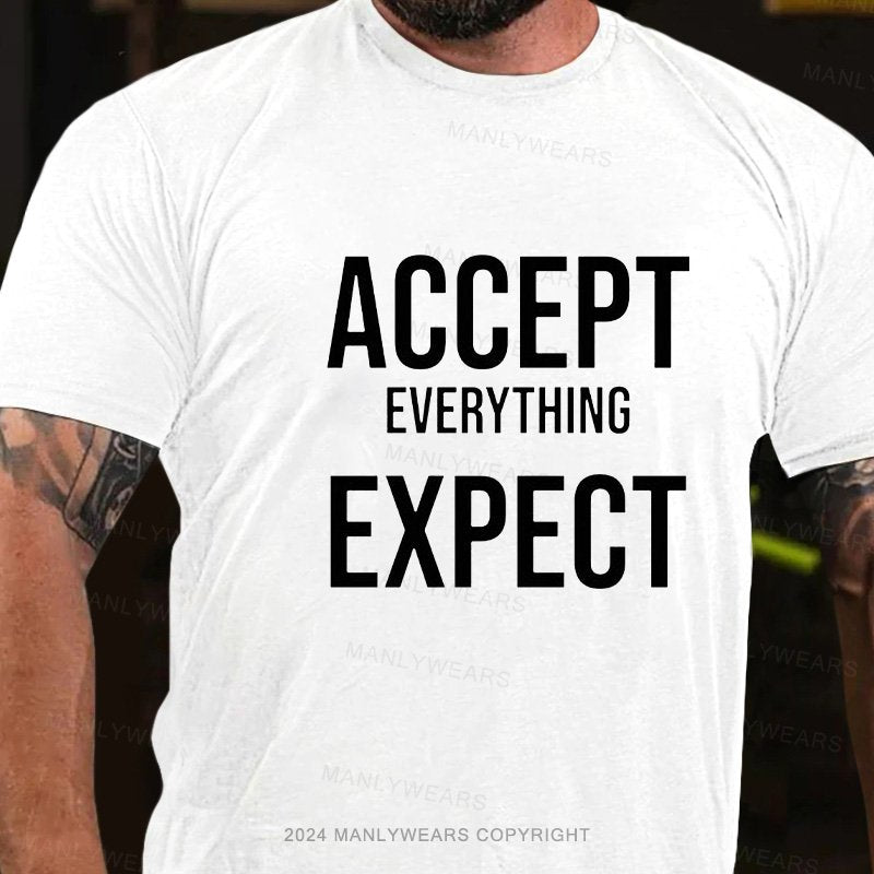 Accept Everything Expect T-Shirt