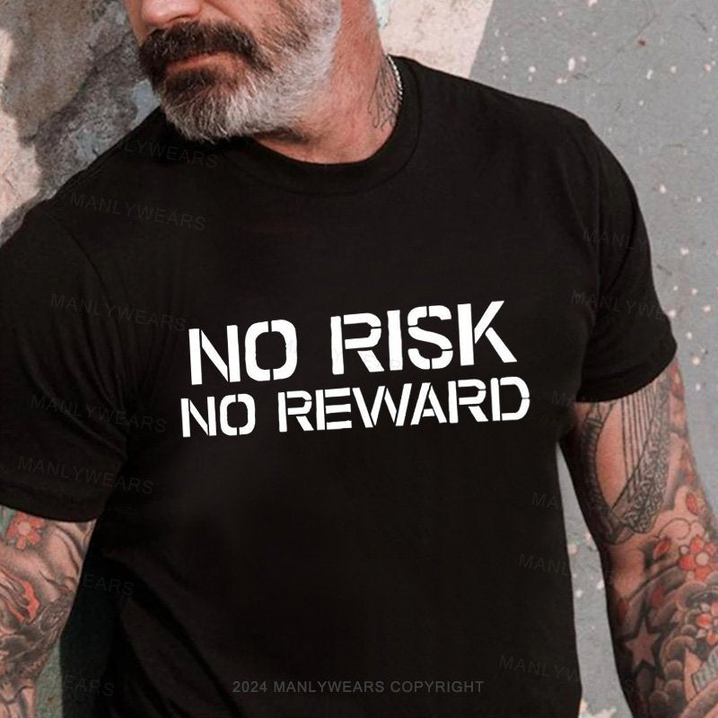 No Risk No Reward T-Shirt