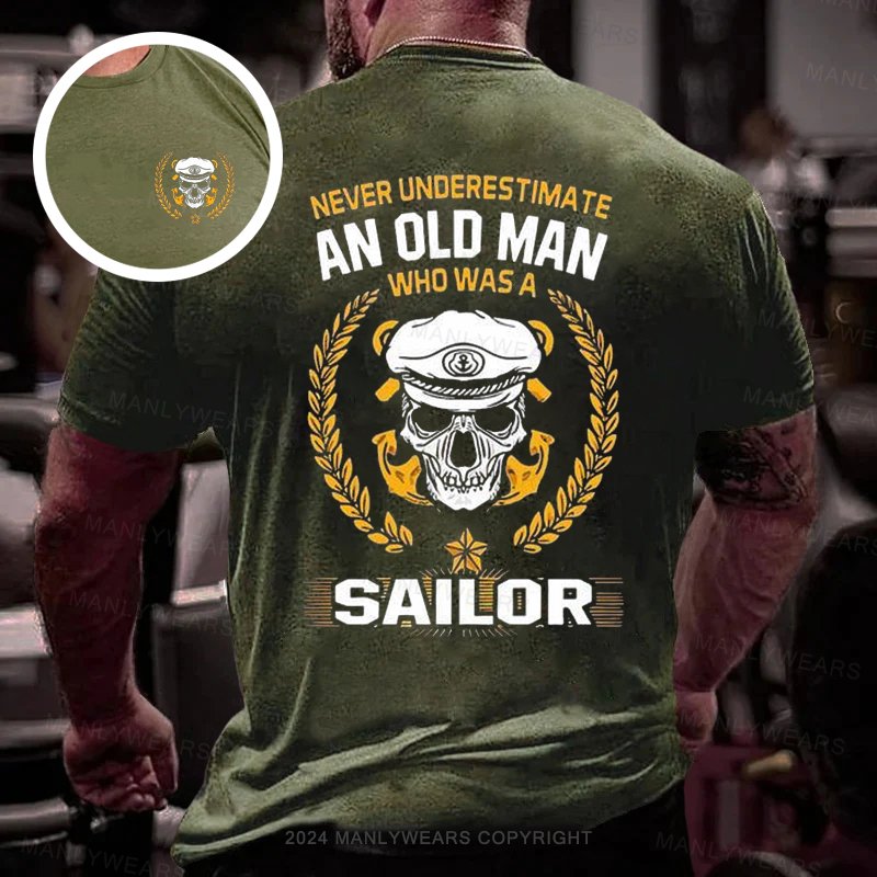 Never Underestimate An Old Man Who Was A Sailor Double-sided Print T-shirt