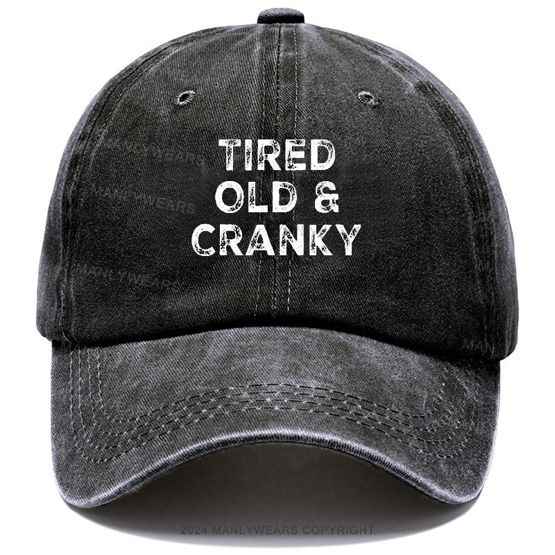 Tired Old And Cranky Cap