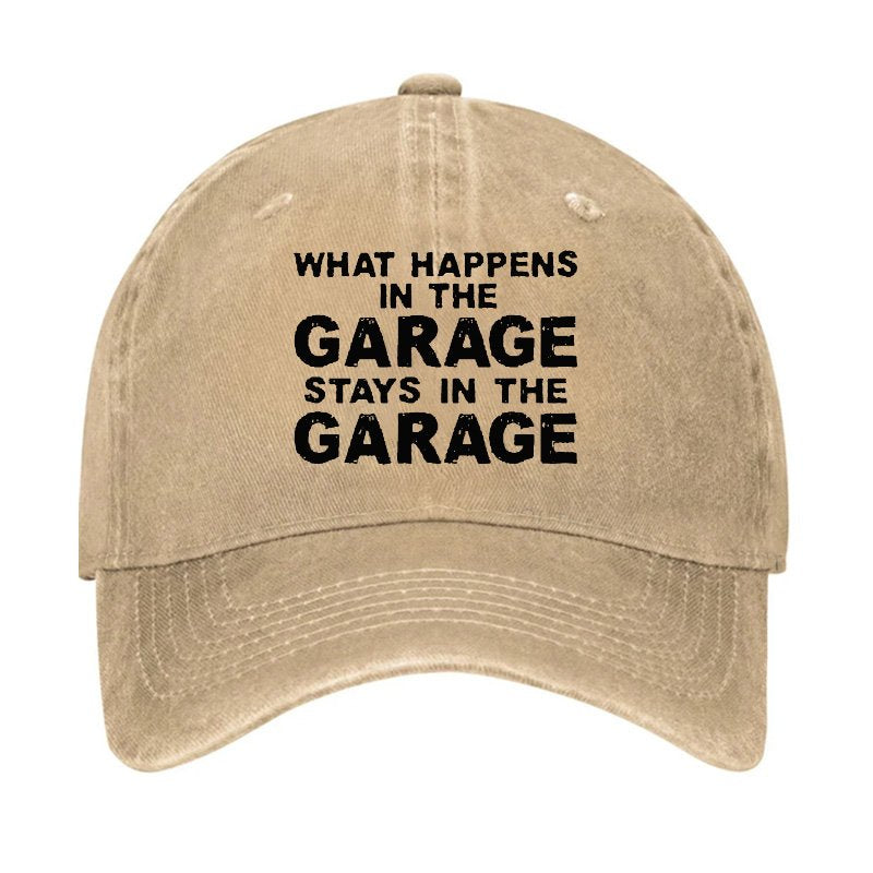 What Happens In The Garage Stays In The Garage Hat