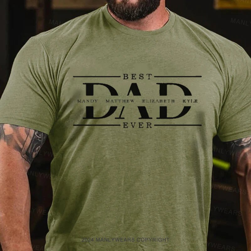 Best Dad Mandy Matthew Elizabkth Kyie Ever T-Shirt