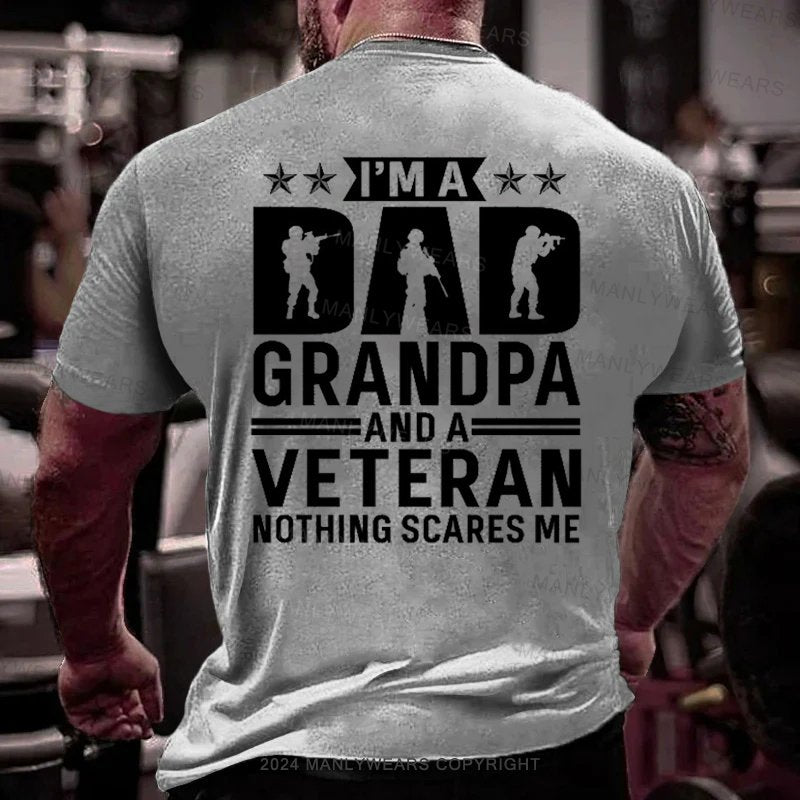 I'm A Grandpa And A Veteran Nothing Scares Me T-Shirt