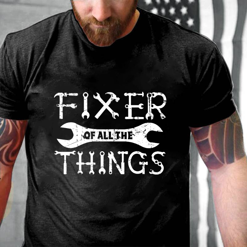 Fixer Of All The Things Funny Mechainc Men's T-shirt