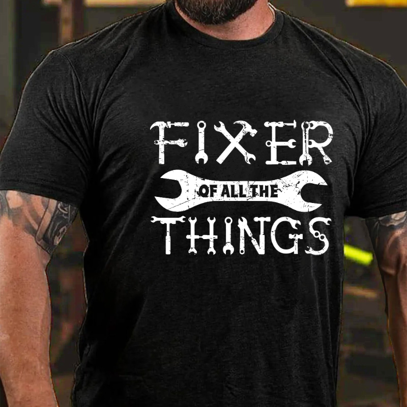 Fixer Of All The Things Funny Mechainc Men's T-shirt