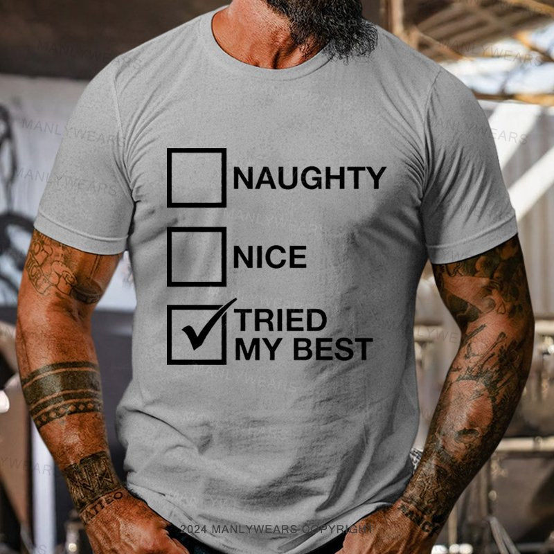 Naughty Nice Tried My Best T-Shirt