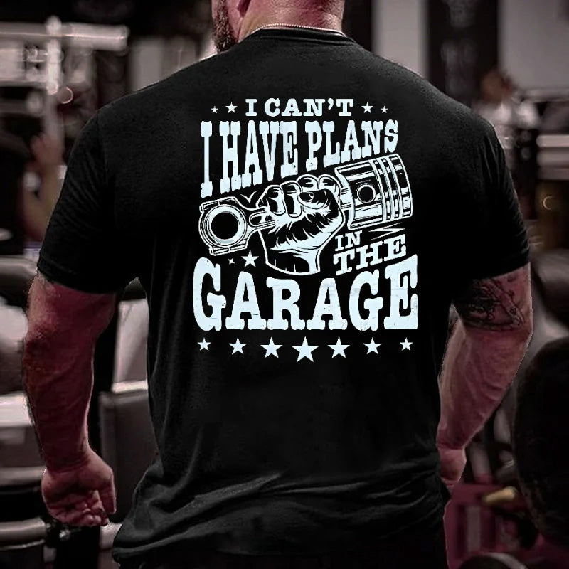 I Can't I Have Plans In Garage Funny Mechanic Men's T-shirt