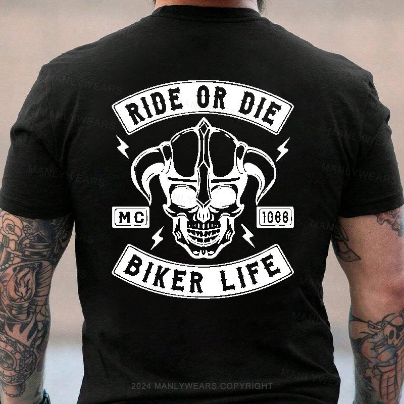 Ride Or Die Biker Life T-Shirt