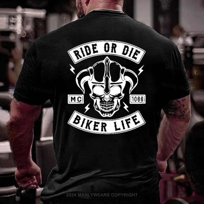 Ride Or Die Biker Life T-Shirt