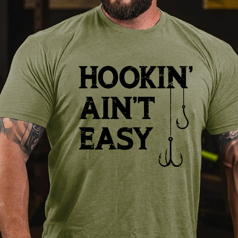 Hookin Aint Easy Funny Fishing T-shirt