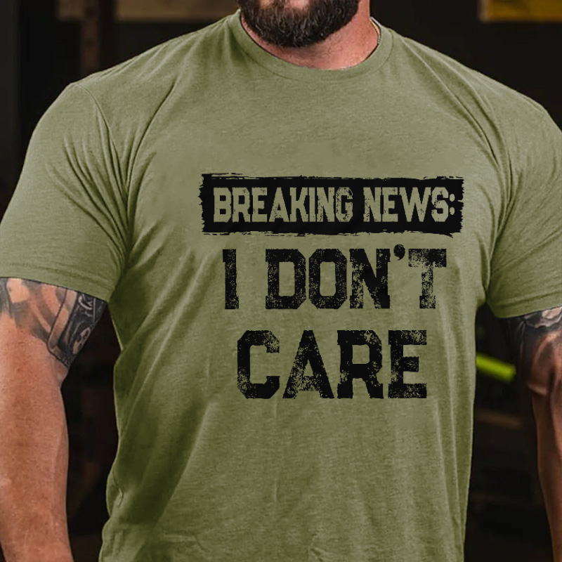 Breaking News I Don't Care Sarcastic Men's T-shirt