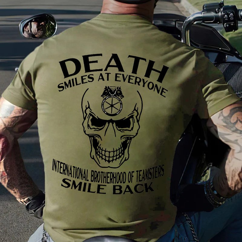 Death Smiles At Everyone International Brotherhood Of Teamsters Smile Back  T-Shirt