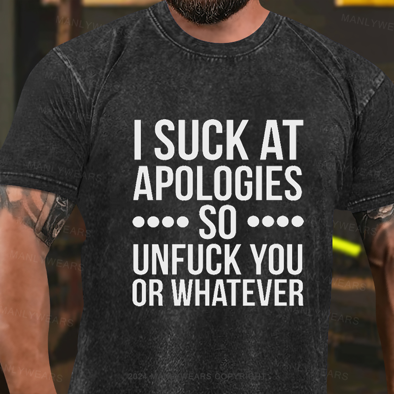 i suck at apologies so unfuck you or whatever  Short Sleeve Washed T-Shirt