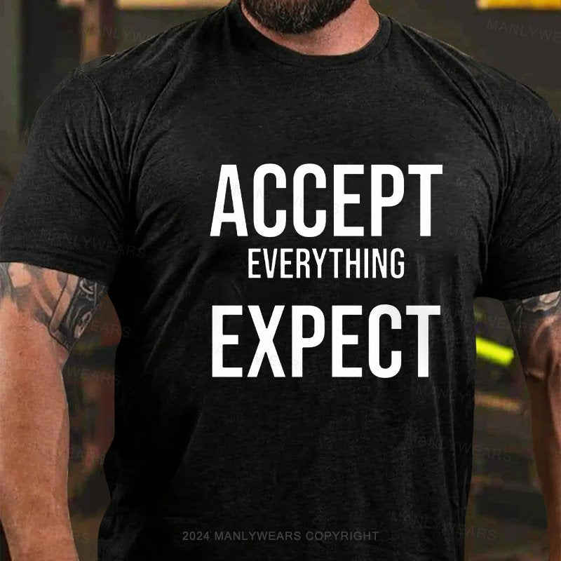 Accept Everything Expect T-Shirt