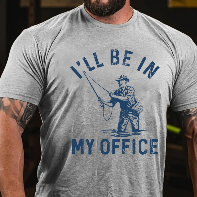 I'll Be in My Office Funny Fishing T-shirt