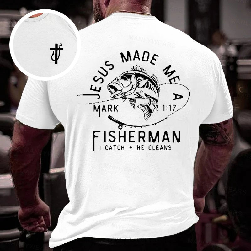 Jesus Made Me A  Fisherman Double-sided Print T-shirt