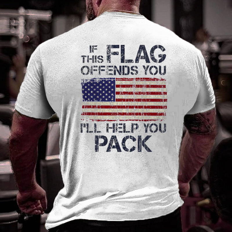 If This Flag Offends You I'll Help You Pack T-Shirt T-shirt