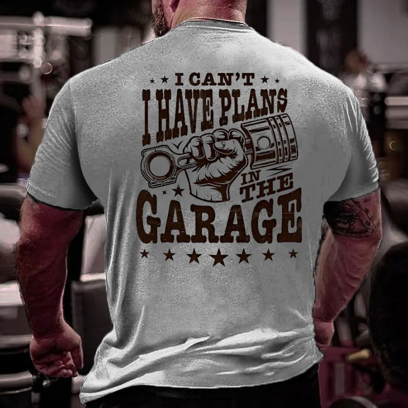 I Can't I Have Plans In Garage Funny Mechanic Men's T-shirt