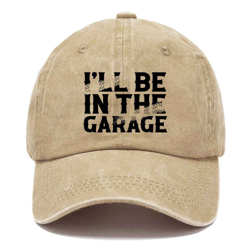 I'll Be In The Garage Hats