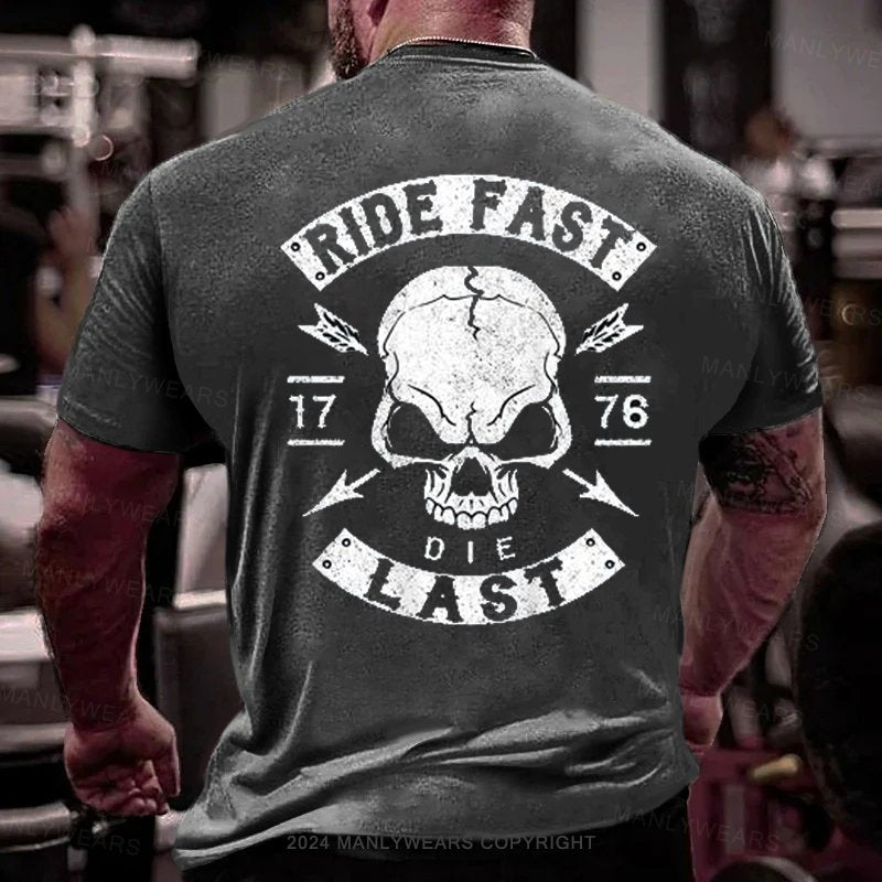 Ride Fast Die Last T-Shirt