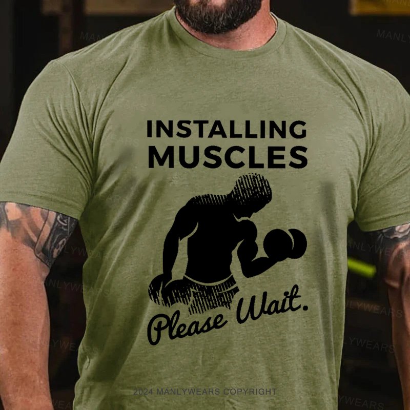 Installing Muscles   Please Wait. T-Shirt