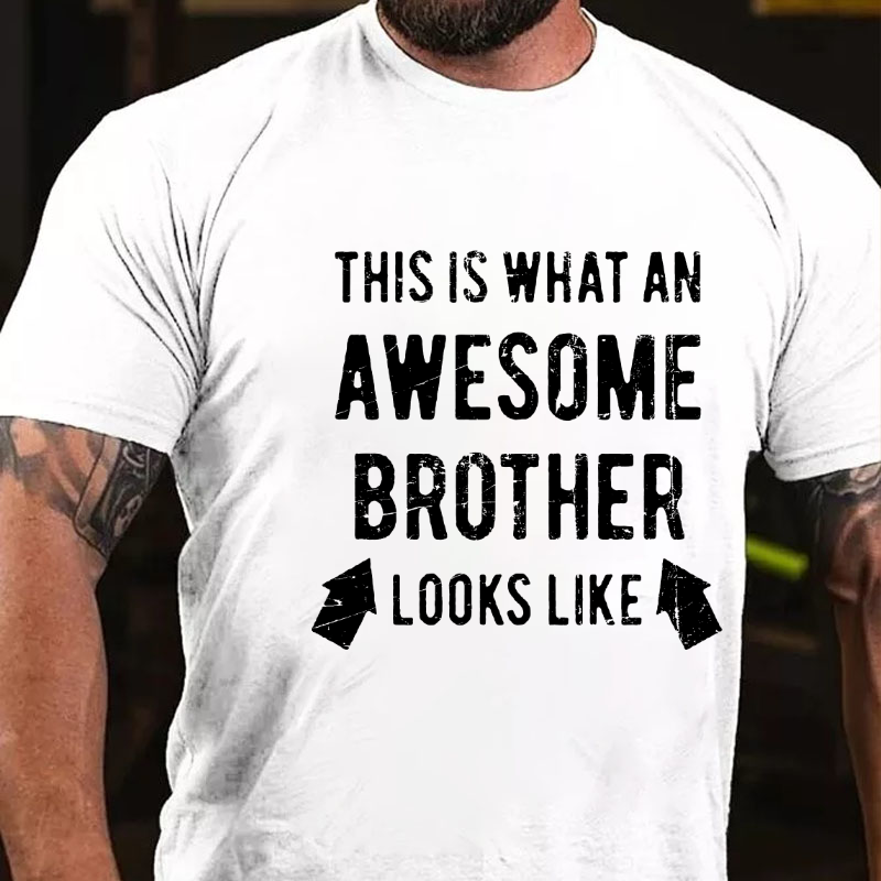 This is What an Amazing Brother Looks Like T-shirt