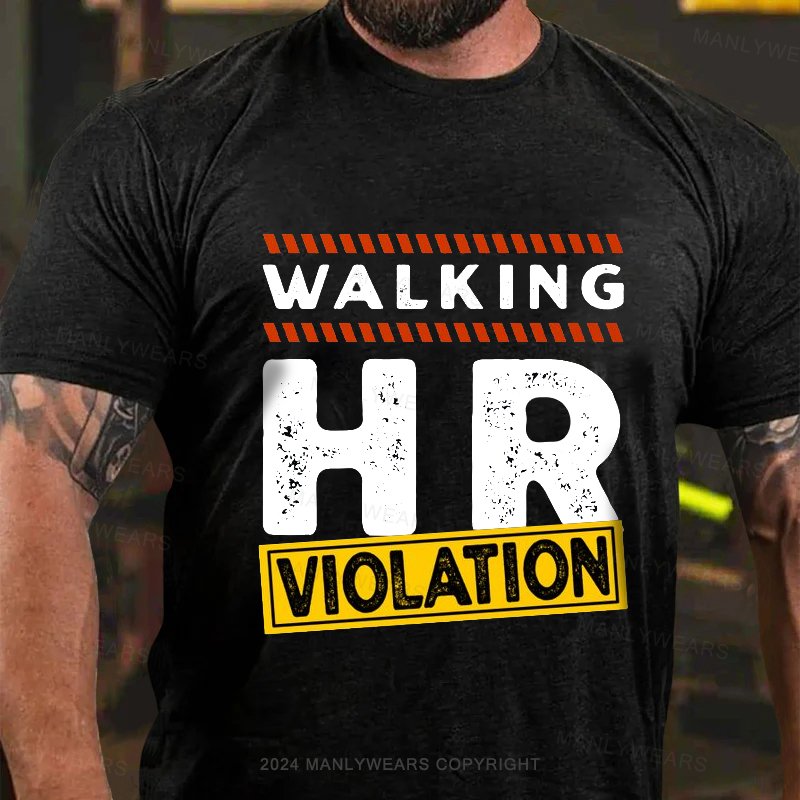 Walking Hr Violation T-Shirt