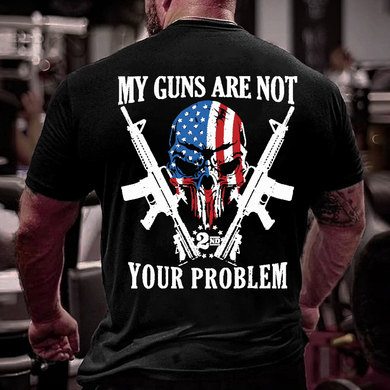 My Guns Are Not Your Problem AR15 American Flag 2A Skull T-shirt